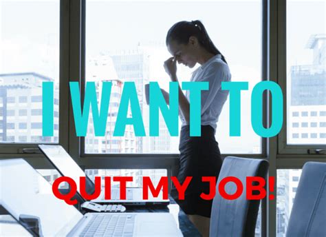 I Want To Quit My Job