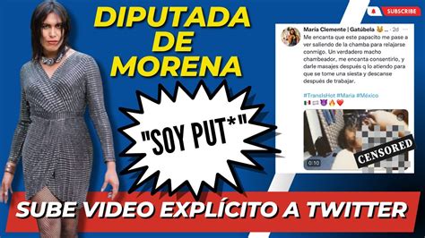 Diputada De Morena Sube Video N0p0r A Su Twitter YouTube