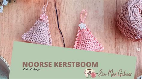 Noorse Kerstboom Haakpatroon Decoratie Een Mooi Gebaar