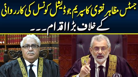 Justice Mazahar Ali Akbar Naqvi Takes A Big Step Against Supreme