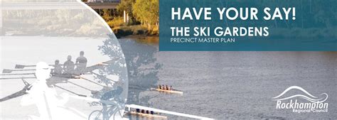 The Ski Gardens Precinct Master Plan Engage Rockhampton Region