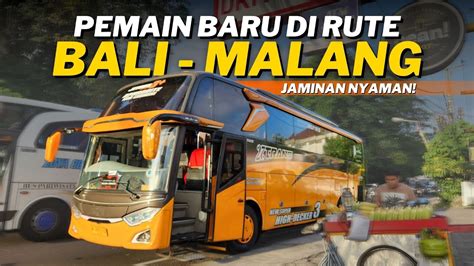 NYARIS DITINGGAL BUS Cobain Rute Baru 27 Trans Malang Denpasar