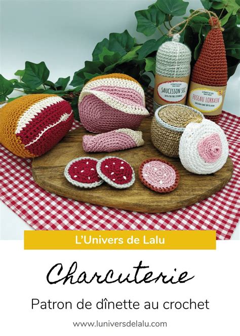 Patron Charcuterie Saucisson Au Crochet L Univers De Lalu