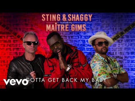 Sting & Shaggy Featuring Maître Gims - Gotta Get Back My Baby ...