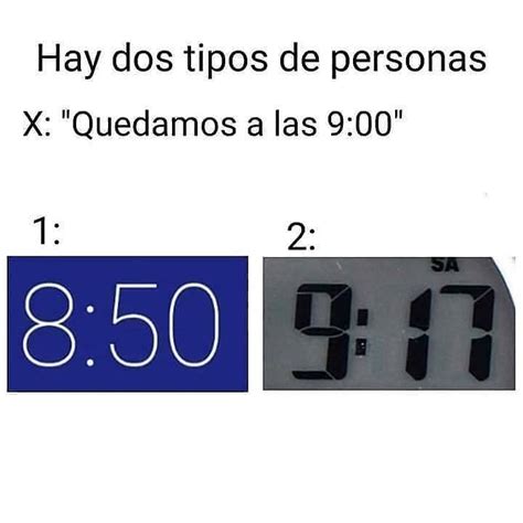 Hay Dos Tipos De Personas X Quedamos A Las Memes