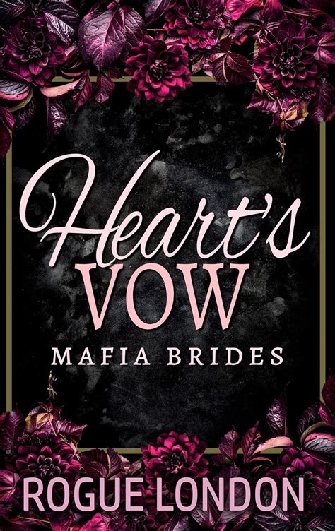 Hearts Vow An Arranged Marriage Mafia Romance Mafia Brides Book 1