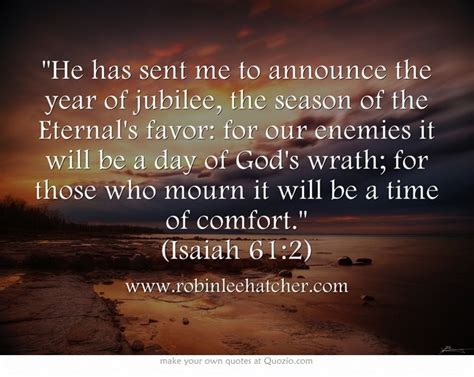 He Has Sent Me To Announce The Year Of Jubilee The Season Of The Eternals Favor For Our