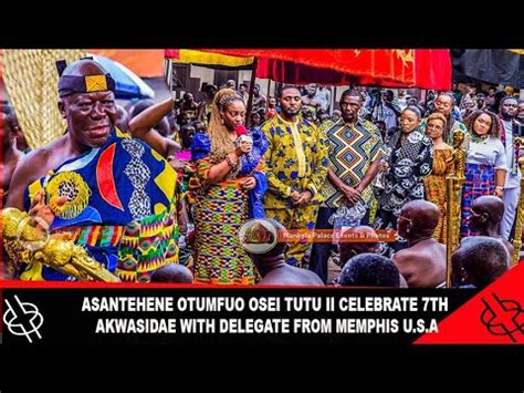 ASANTEHENE OTUMFUO OSEI TUTU II CELEBRATE 7TH AKWASIDAE WITH DELEGATES