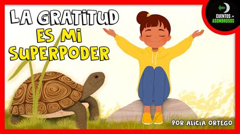 cuentos cortos para niños la gratitud es mi superpoder archivos