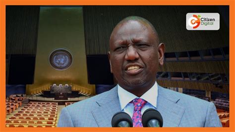 Rais William Ruto Kuhutubia Kongamano La Umoja Wa Mataifa Mjini New