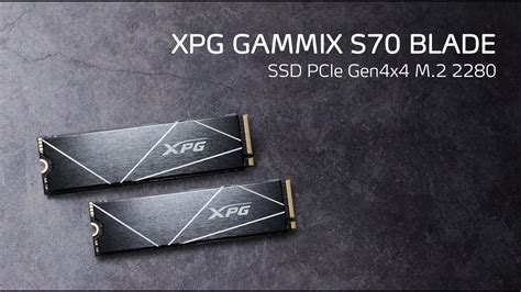 XPG GAMMIX S70 BLADE SSD PCIe Gen4x4 M 2 2280 YouTube