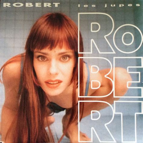 Robert Les Jupes Releases Reviews Credits Discogs