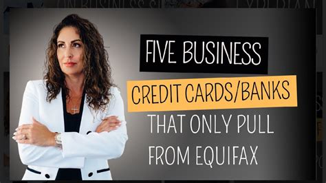 Five Business Credit Cards That Only Pull From Equifax YouTube