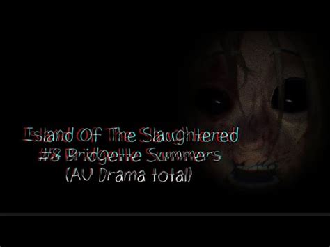 Island Of The Slaughter Bridgette Summers Narraci N Proximamente