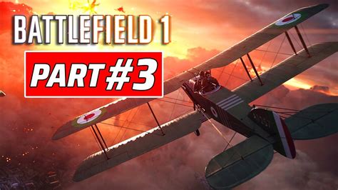 Battlefield 1 Campaign Gameplay Walkthrough Part 3 Friends In High