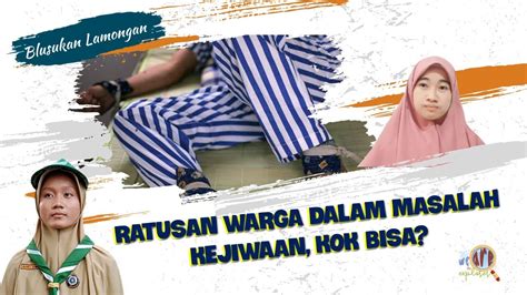 Lamongan Ratusan Warga Dalam Masalah Kejiwaan Kok Bisa Blusukan