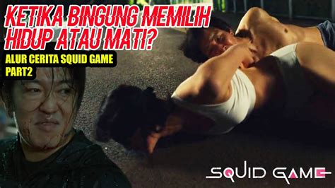 Alur Cerita Squid Game Part 2 Youtube