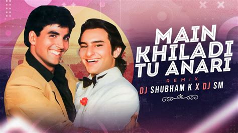 Main Khiladi Tu Anari Bouncy Mix Tl Dj Sm X Dj Shubham K Akshay