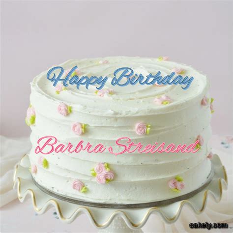 🎂 Happy Birthday Barbra Streisand Cakes 🍰 Instant Free Download