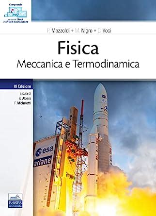 Fisica Volume I Meccanica E Termodinamica P Mazzoldi M Nigro