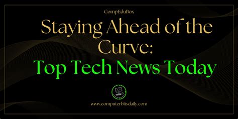 Stay in the Know: Top Tech Headlines for July 10th, 2024