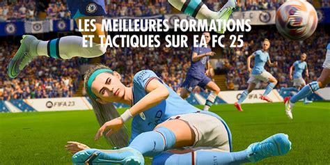 Ea Fc Les Meilleures Formations Et Leurs Codes Tactiques