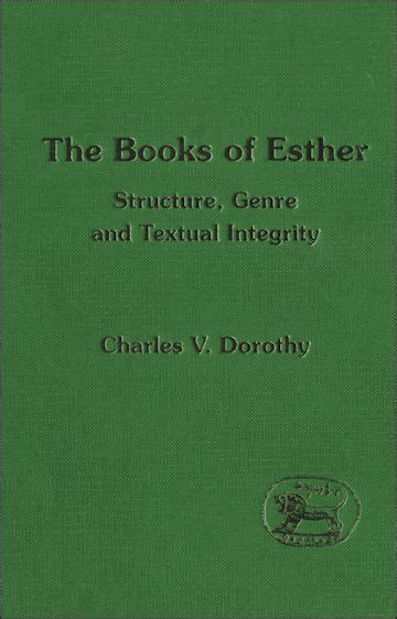 The Books Of Esther Structure Genre And Textual Integrity The