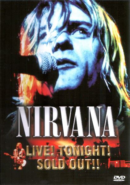 Nirvana – Live! Tonight! Sold Out! (2003, All Regions, DVD) - Discogs