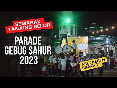 Kegembiraan Di Parade Bedug Sahur 2023 Tanjung Selor Kaltara