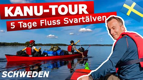 Kanutour auf eigene Faust 5 Tage Fluss Svartälven Schweden YouTube