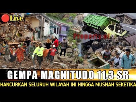 Bencana Hari Ini Guncangan Sangat Dahsyat Gempa Susulan Terjadi Lagi