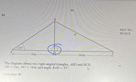 Solved 11 24 NOT TO SCALE The Diagram Shows Two Right Angled Triangles