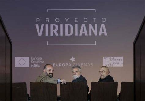 Nace El Proyecto Viridiana Para Impulsar El Cine Europeo Valencia City