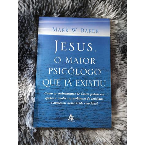 Livro Jesus O Maior Psicólogo Que Já Existiu Shopee Brasil