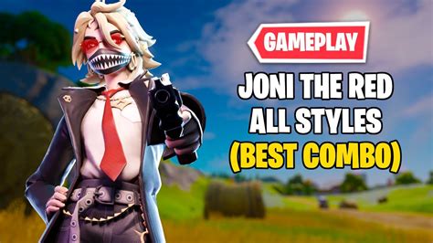 NEW Joni The Red Skin Gameplay ALL STYLES Best Combo Fortnite