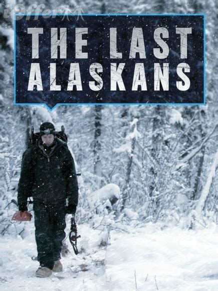 The Last Alaskans Complete Seasons 1, 2 and 3 | iOffer Movies