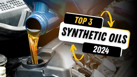 Top 3 Best Synthetic Motor Oils In 2024 Ultimate Engine Protection