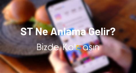 St Ne Demek Instagram St Ne Anlama Gelir Bizde Kalmas N