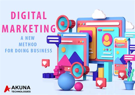 Digital Marketing A New Method For Doing Business Akuna