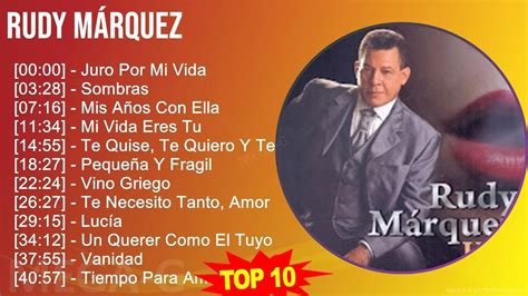 R U D Y M á R Q U E Z Mix Grandes Exitos ~ Top Latin Music Youtube