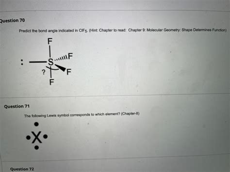 Solved Question 70 Predict the bond angle indicated in CIF5. | Chegg.com