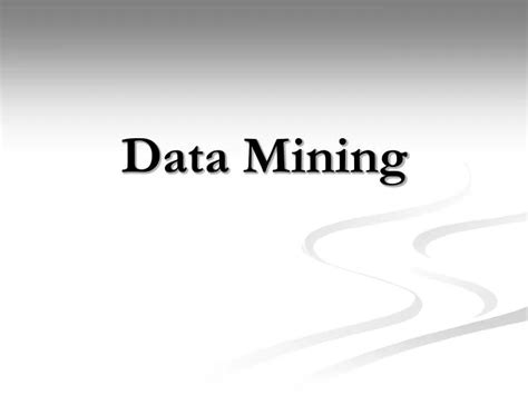 Ppt Data Mining Powerpoint Presentation Free Download Id6341446