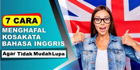 Cara Menghafal Kosakata Bahasa Inggris Dengan Mudah Dan Cepat