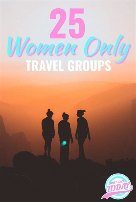 26 Awesome Women Travel Groups who organize Women Only Tours