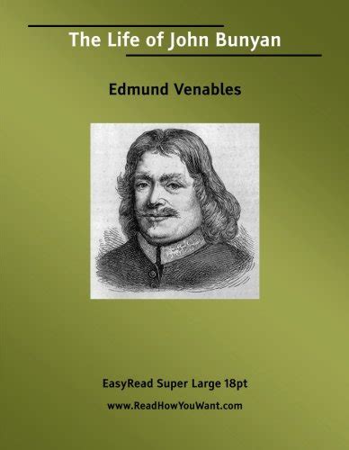 The Life Of John Bunyan EasyRead Super Large 18pt Edition By Edmund