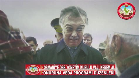 OSMANİYE OSB YÖNETİM KURULU VALİ KEREM AL ONURUNA VEDA PROGRAMI