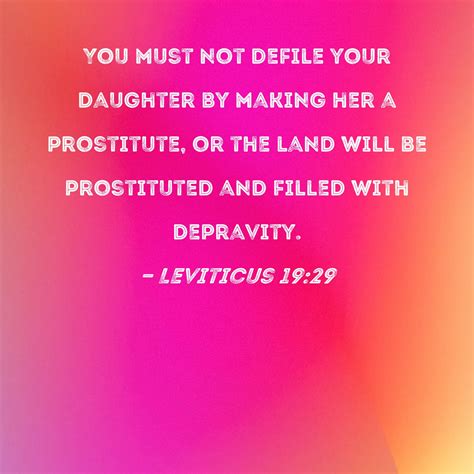 Leviticus 19:29 You must not defile your daughter by making her a ...