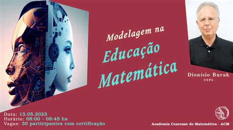 Modelagem na Educação Matemática Academia Cearense de Matemática