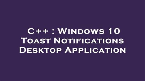 C Windows Toast Notifications Desktop Application Youtube