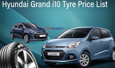 Hyundai Grand I10 Tyre Price Size Best Tyres For I10